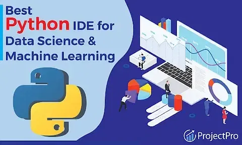 7 Best Python IDE for Data Science and Machine Learning