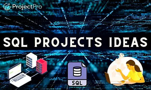 20+ SQL Projects Ideas for Data Analysis to Practice in 2023